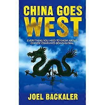 China gaat West: Alles wat die u moet weten over Chinese bedrijven gaan Global