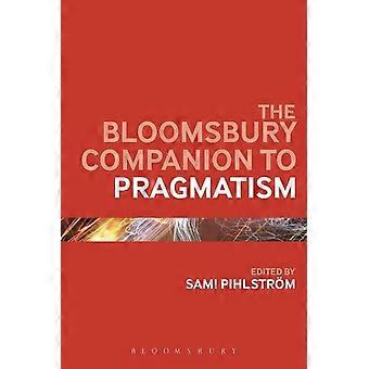 Il compagno di Bloomsbury al pragmatismo (Bloomsbury compagni)