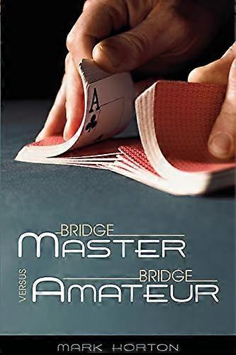 Bridge Master Versus Bridge Amateur