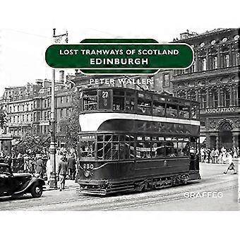 Tramways perdus: Édimbourg (Tramways perdus d’Écosse)