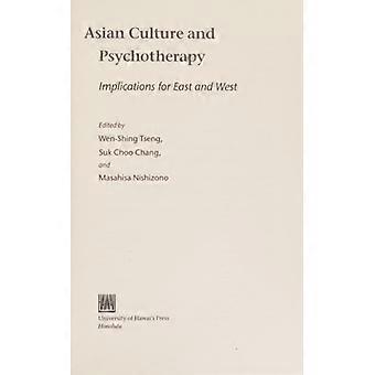 Asian Culture and Psychotherapy: Implications for East and West
