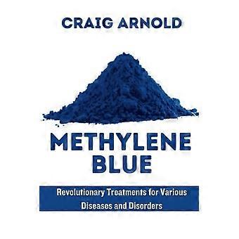 Methylenblau – Revolutionäre Behandlungsmethode für verschiedene Krankheiten und Störungen