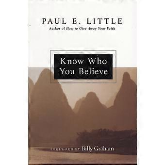 Know Who You Believe - Paul E. Little - Paperback - en Book