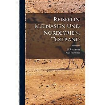 Reisen In Kleinasien Und Nordsyrien Textband - Karl Humann - Hardcover - English Book - History