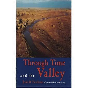 Through Time And The Valley - John R. Erickson - Paperback - English Book - History