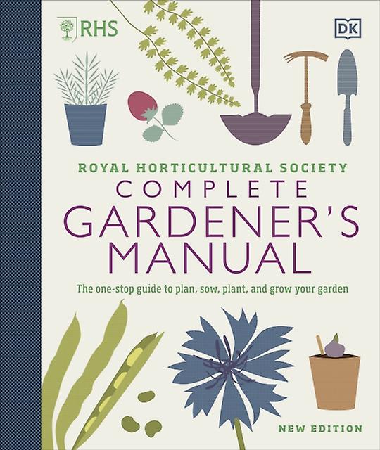 Rhs Complete Gardeners Manual by DK Hardback Book