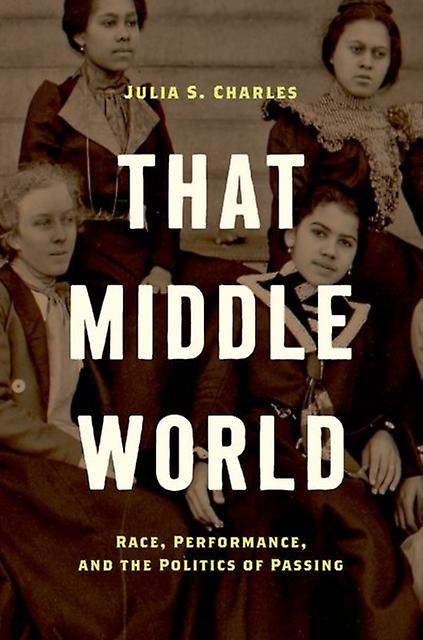 That Middle World by Julia S. Charles Paperback