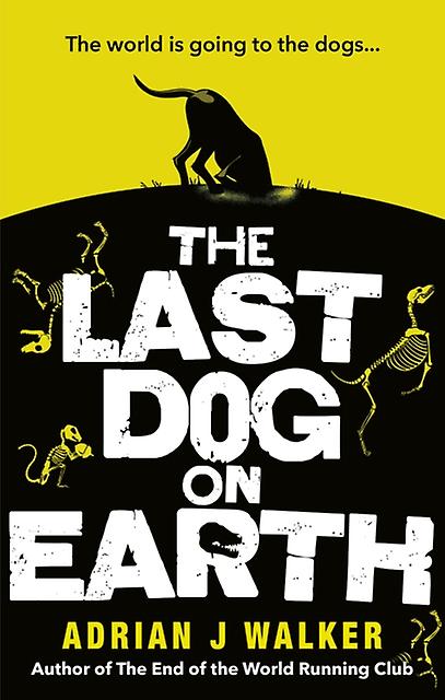 Last Dog On Earth - Adrian J Walker