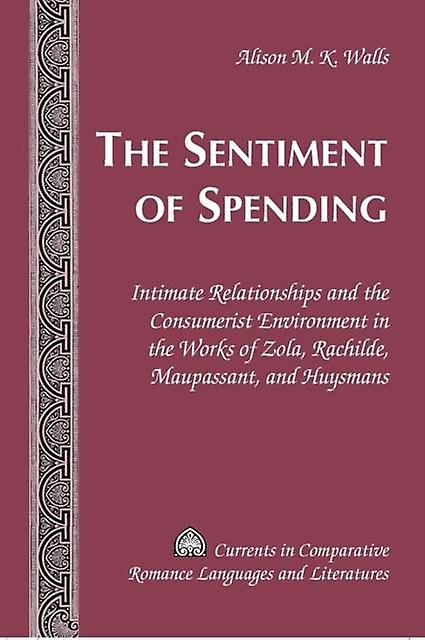 The Sentiment Of Spending by Alison M. K. Walls Hardback Book