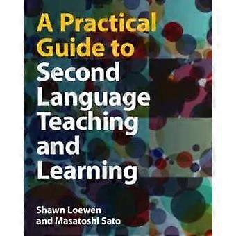 Um guia prático para o ensino e aprendizagem de uma segunda língua - Shawn Loewen