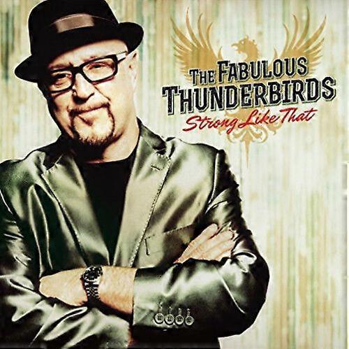 The Fabulous Thunderbirds : Strong Like That CD (2016)