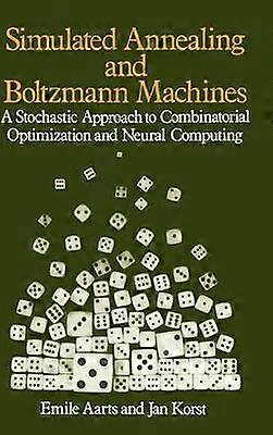 Simulated Annealing and Boltzmann Machines