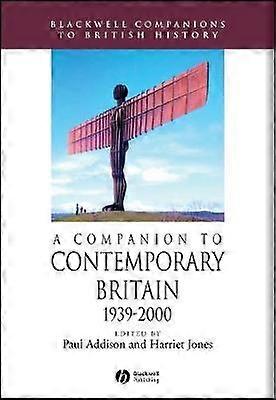 A Companion to Contemporary Britain 1939 - 2000