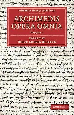 Opera Omnia Archimedesa - Tom 1