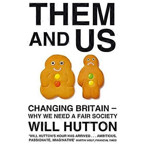 Them and Us: Changing Britain - Why We Need a Fair Society