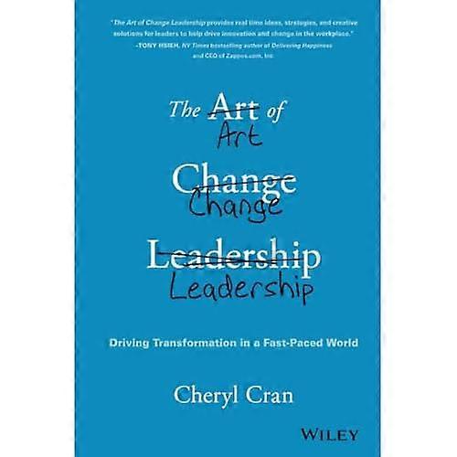 L’Art de la conduite du changement : conduite de Transformation dans un monde rapide