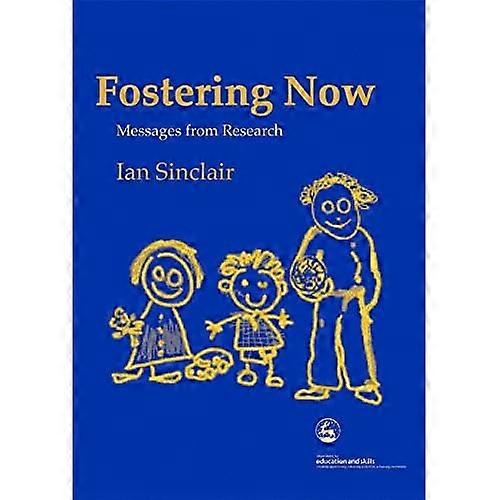 Fostering Now: Messages from Research