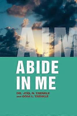 Abide in Me Aim