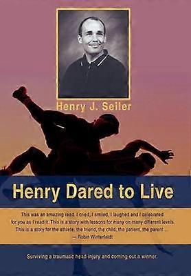 Henry Dared to Live