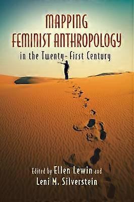 Mapping anthropologie féministe in the Twenty-First Century