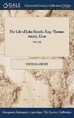 The Life of John Buncle Esq.