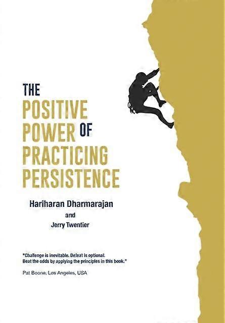 The Positive Power Of Practicing Persistence by Hariharan Dharmarajan Hardback Book