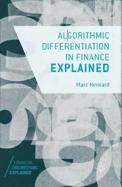 Algorithmic Differentiation In Finance Explained - Marc Henrard