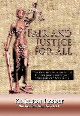 Fair and Justice for All The Sackcloth Series Book 3 of 7