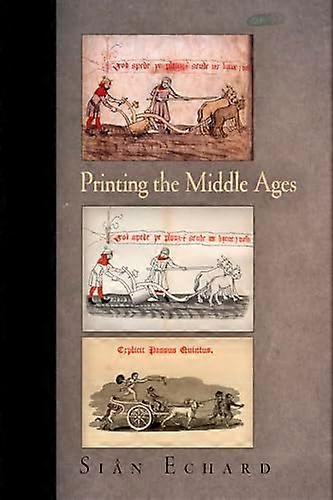 Printing the Middle Ages