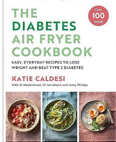 The Diabetes Air Fryer Cookbook by Katie Caldesi Hardback Book