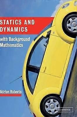 Statics and Dynamics with Background Mathematics