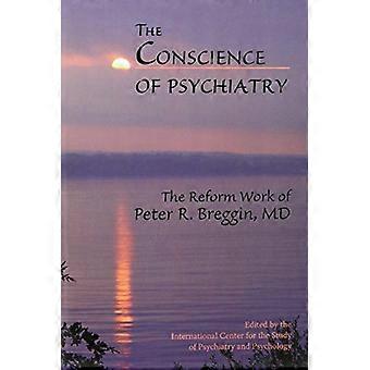 Het geweten van de psychiatrie: Het hervormingswerk van Peter R. Breggin, MD