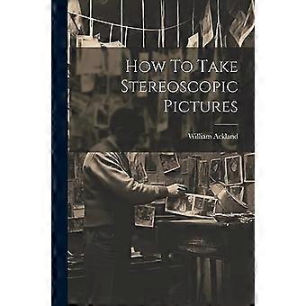 Hoe stereoscopische foto's te maken