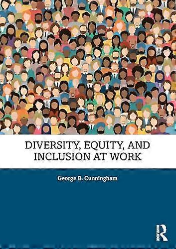 Diversity, Equity, and Inclusion at Work