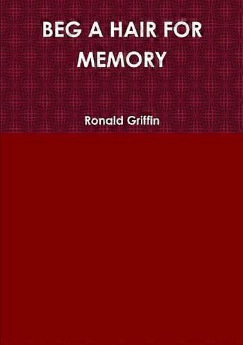 Beg a Hair for Memory