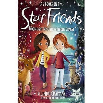 Star Friends 2 Books in 1: Moonlight Ilchief and Hidden Charm : Kirjat 7 ja 8