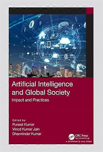 Artificial Intelligence and Global Society Impact and Practices