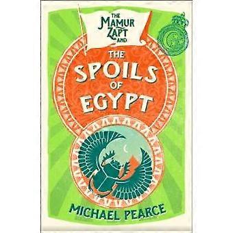 The Mamur Zapt And The Spoils Of Egypt - Michael Pearce
