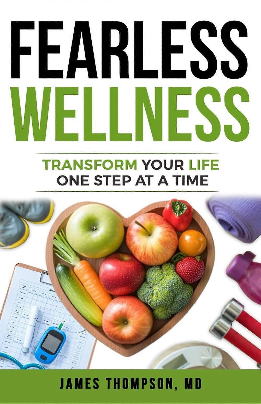 Fearless wellness transform your life one step at a time