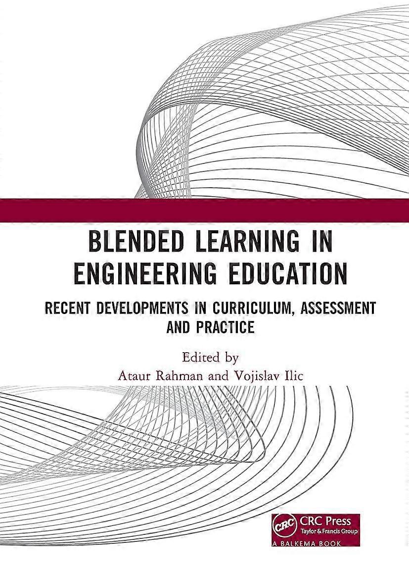 Blended learning in engineering education recent developments in curriculum, assessment and practice