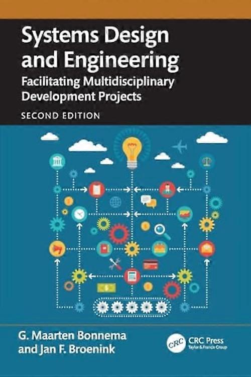 Systems Design and Engineering : Facilitating Multidisciplinary Development Projects