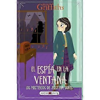 Los misterios de Justina Jones 4: El espía en la ventana