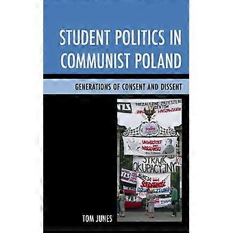 Student Politics In Communist Poland Generations Of Consent And Dissent - Tom Junes - Hardcover - English Book - History