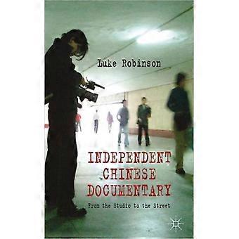 Independent Chinese Documentary From The Studio To The Street