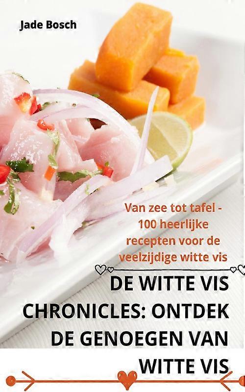De Witte Vis Chronicles Ontdek De Genoegen Van Witte Vis