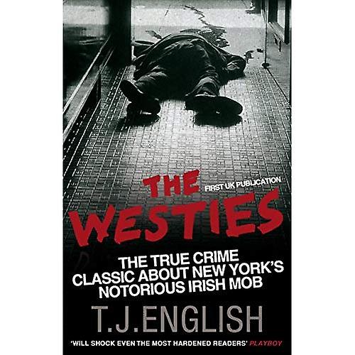 The Westies: Inside New York's Irish Mob