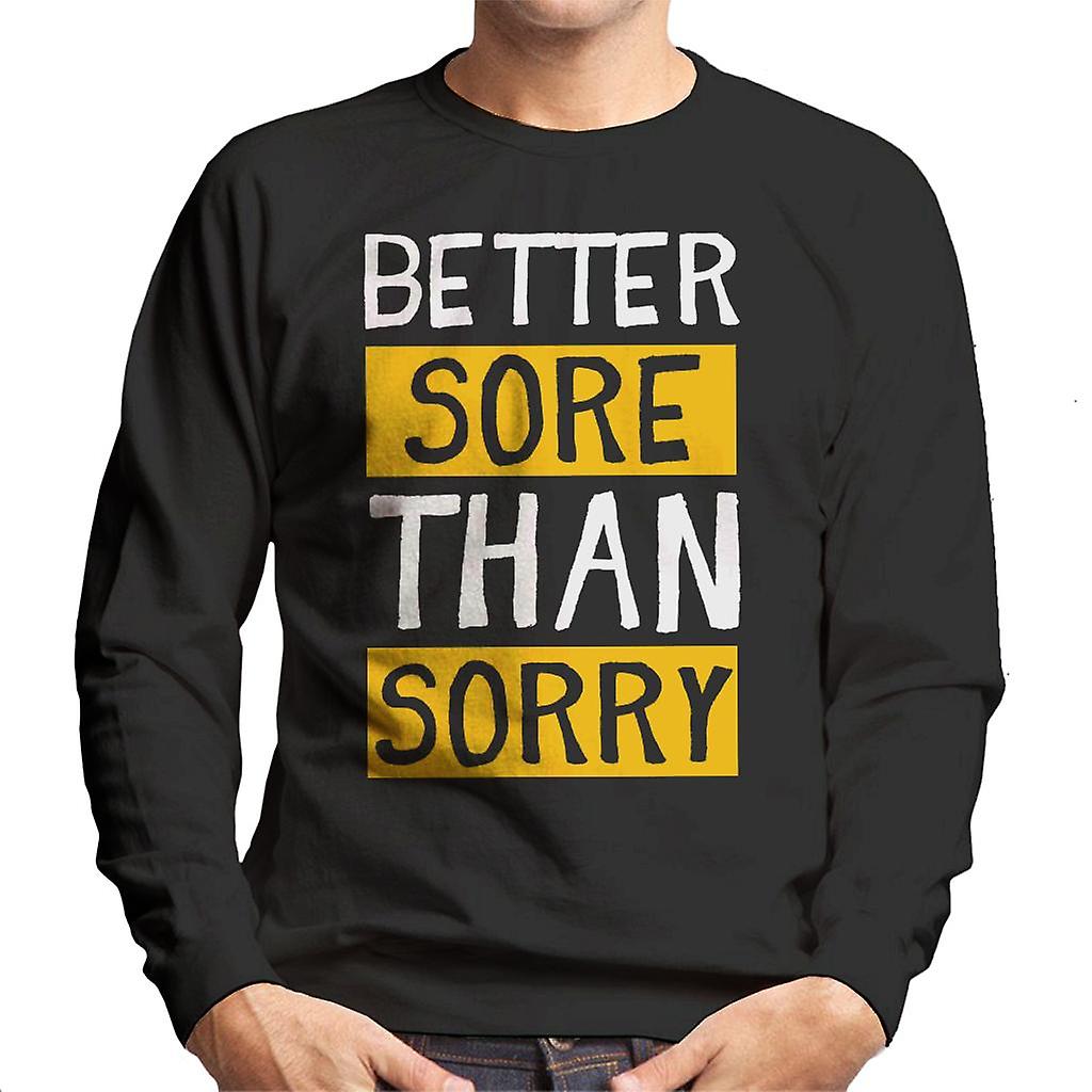 Beter pijn dan Sorry tekst mannen Sweatshirt