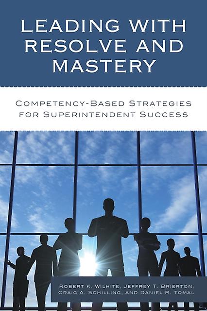 Leading With Resolve And Mastery by Daniel R. Tomal Paperback Book