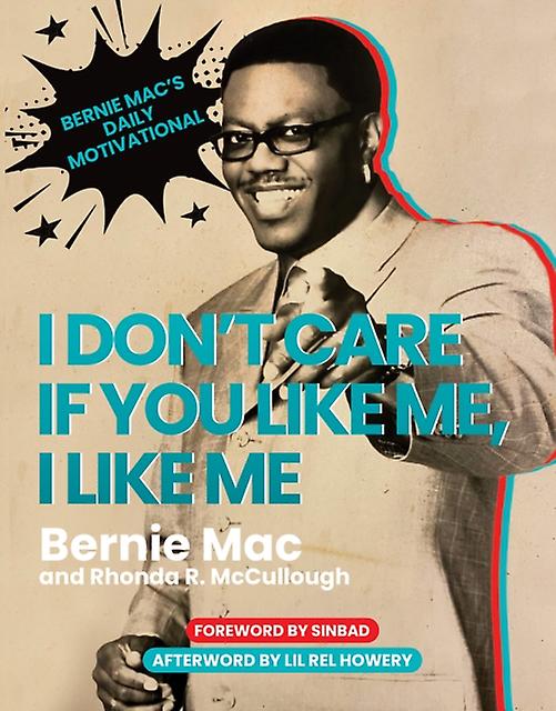 I Dont Care If You Like Me I Like Me by Rhonda R. McCullough Paperback Book