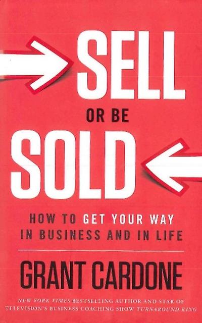 Sell Or Be Sold - Grant Cardone